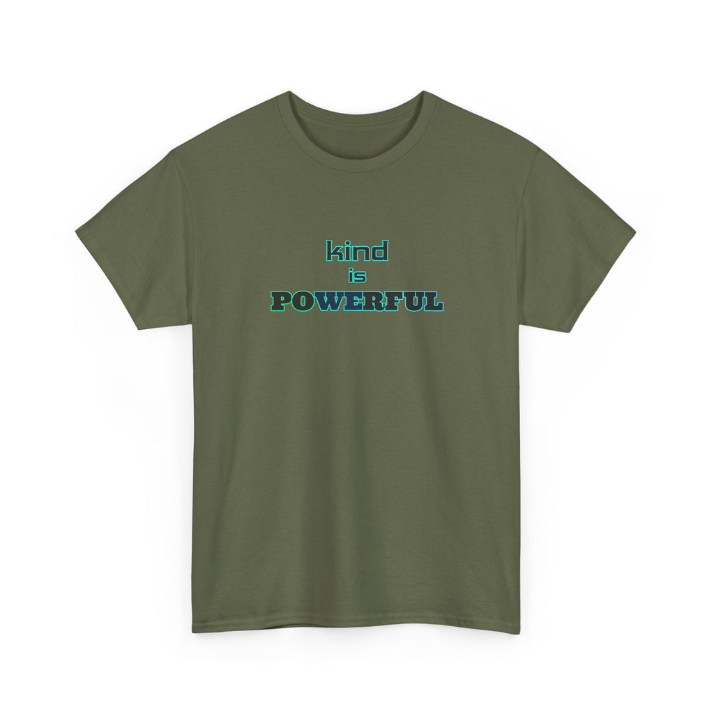 Kind Is Powerful T-Shirt — Inspirational Minimalist Tee