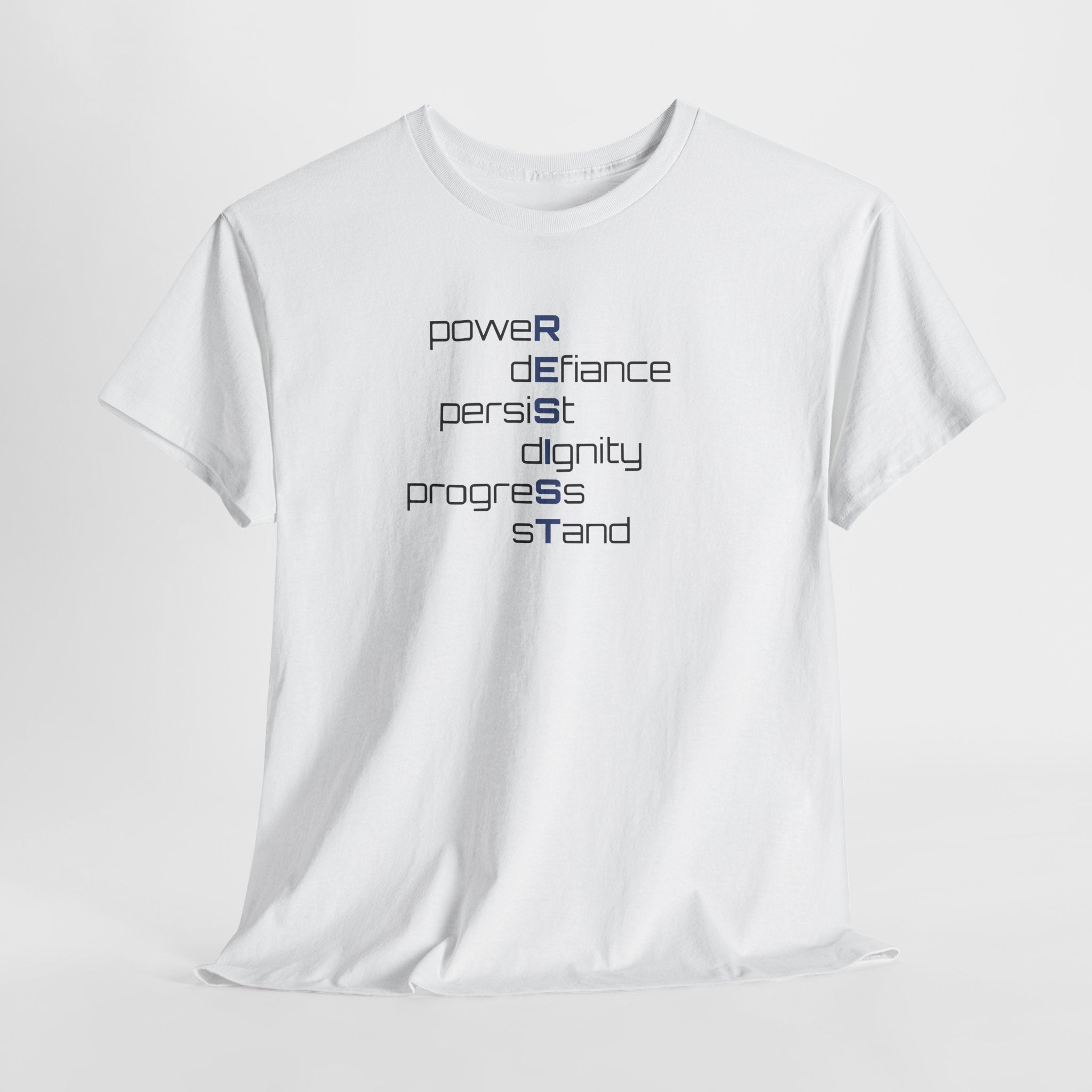 Resist T‑Shirt — 'power defiance persist dignity progress stand' Minimalist Protest Tee