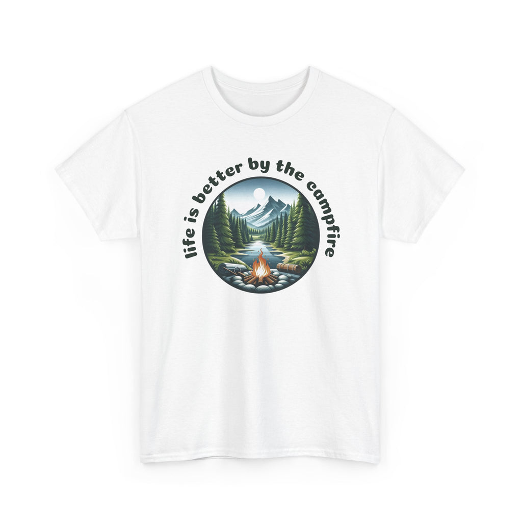 Campfire T-Shirt — "Life Is Better by the Campfire" Scenic Outdoor Tee