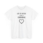 Life Is Better with a Chihuahua Heart Dog Lover Tee