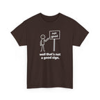 Funny Graphic Tee — “well that’s not a good sign.” Stick Figure Humor T-Shirt