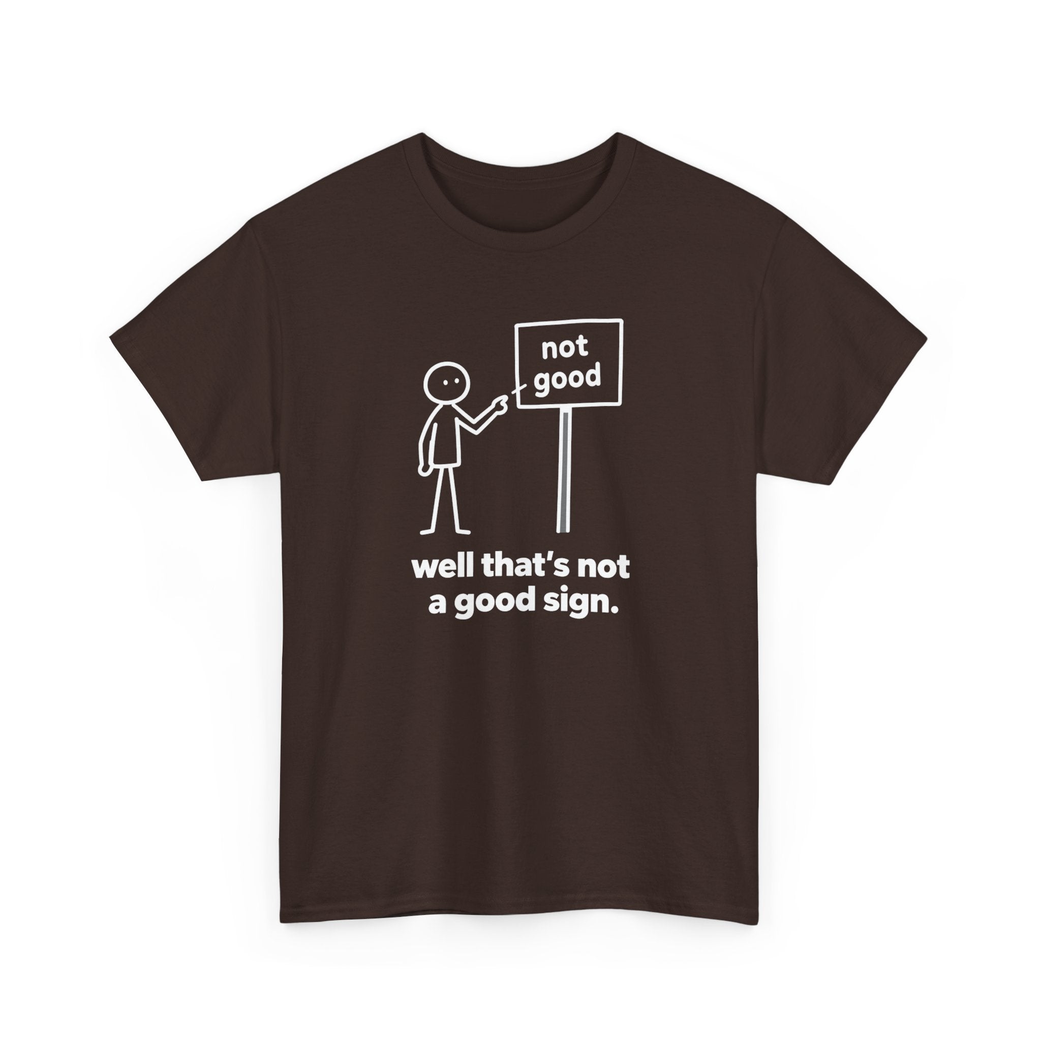 Funny Graphic Tee — “well that’s not a good sign.” Stick Figure Humor T-Shirt