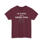 Life Is Better With a Yorkshire Terrier Dog Lover T-Shirt