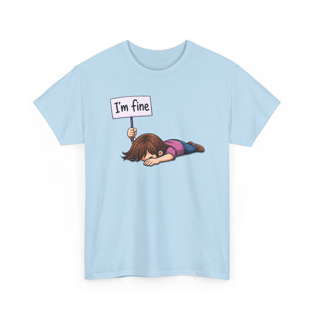 Cute Cartoon Girl 'I'm Fine' Funny Dry Humor Graphic Tee