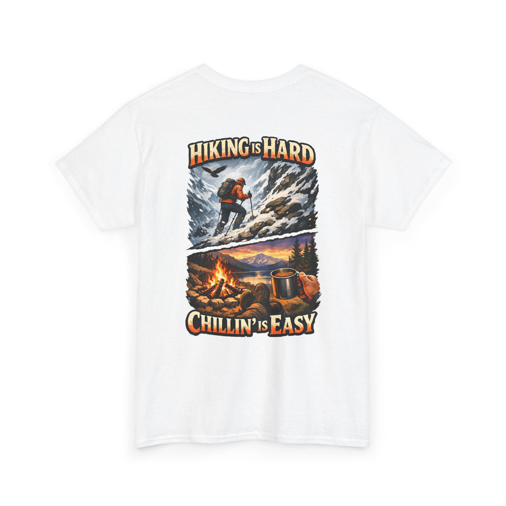 White t-shirt with a graphic design of a hiker, campfire, and text 'Hiking is Hard, Chillin' is Easy' on a white background.