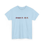 Dream It Do It T-Shirt — Minimal Motivational Tee Red Orange