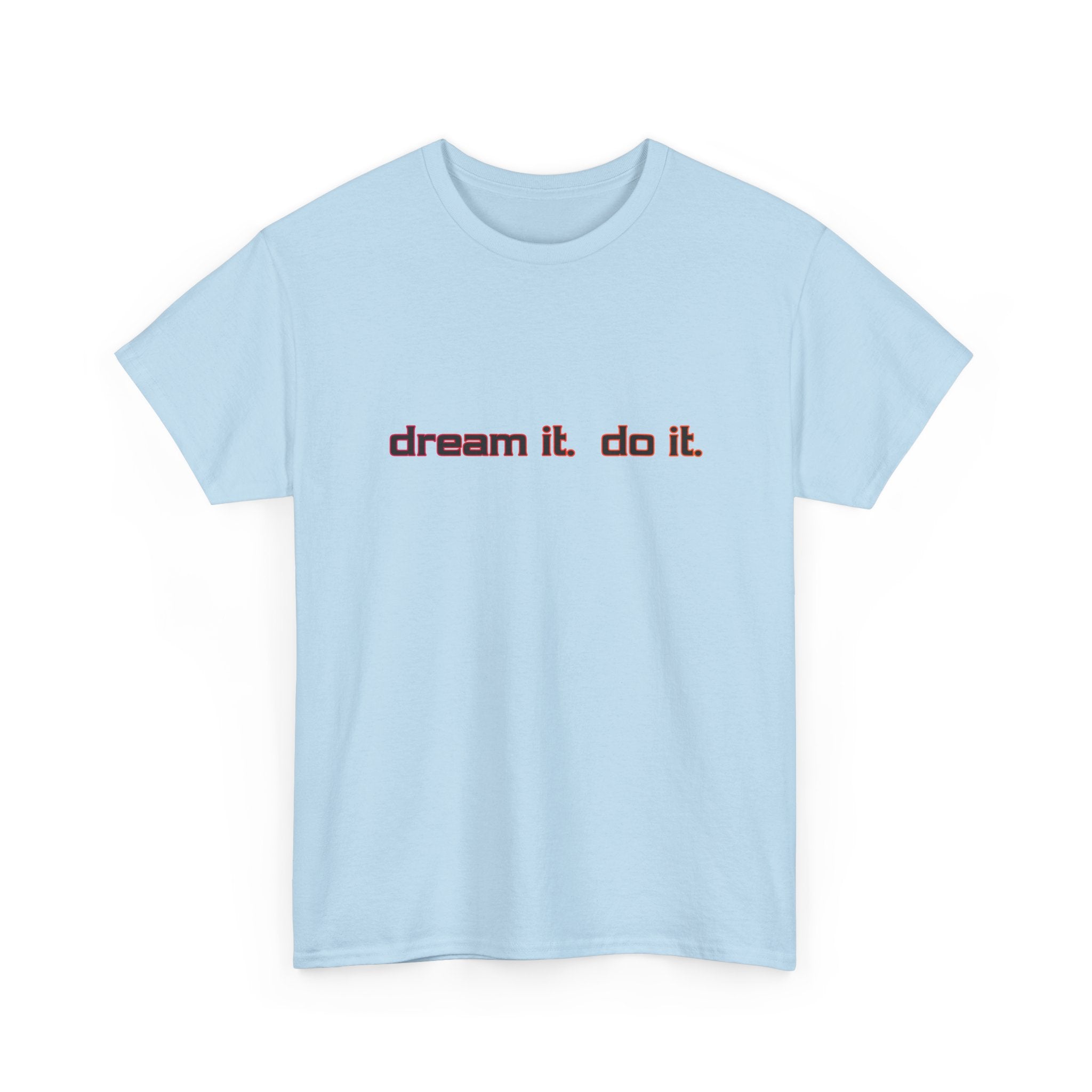 Dream It Do It T-Shirt — Minimal Motivational Tee Red Orange