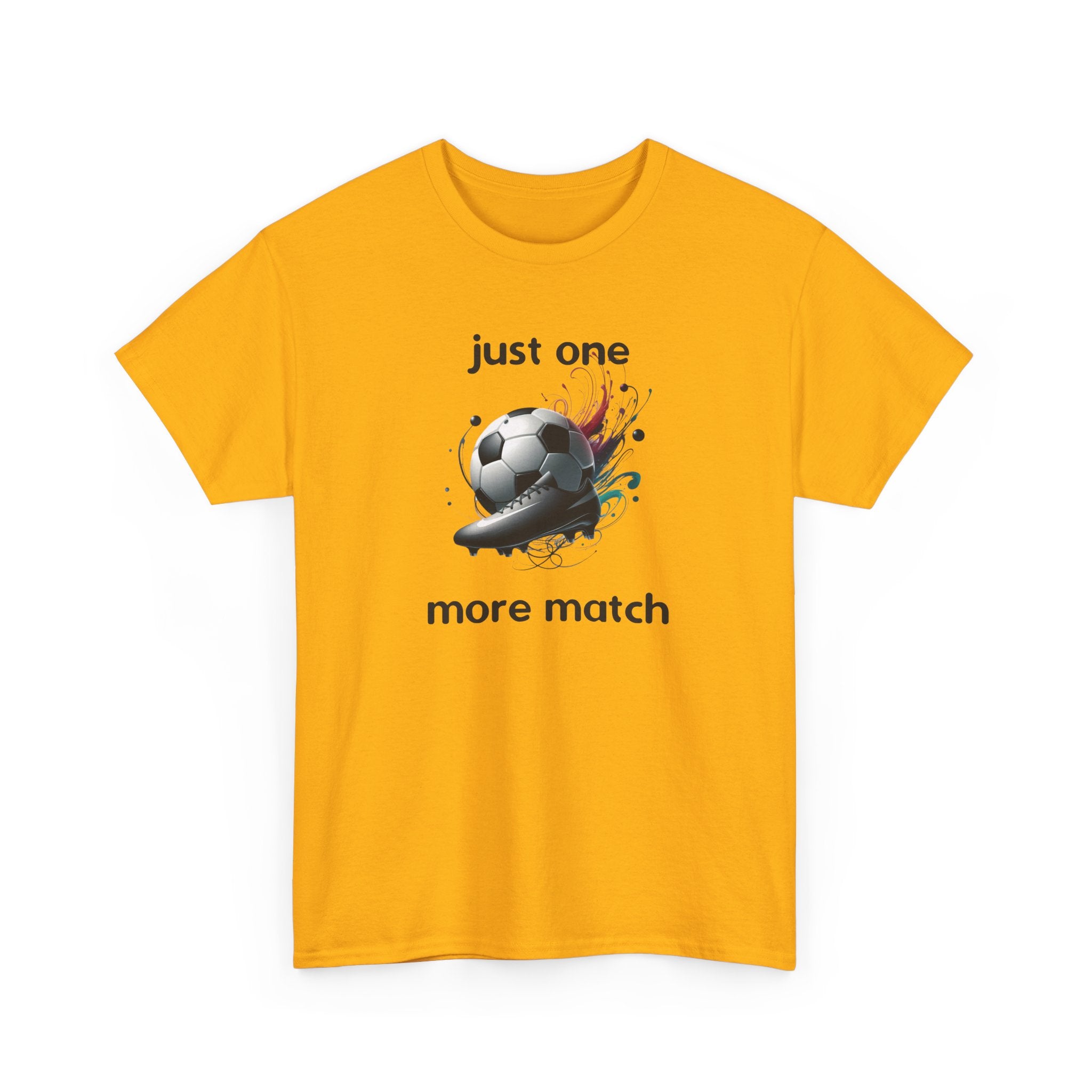 "Just One More Match" T-Shirt — Football Soccer Graphic Tee
