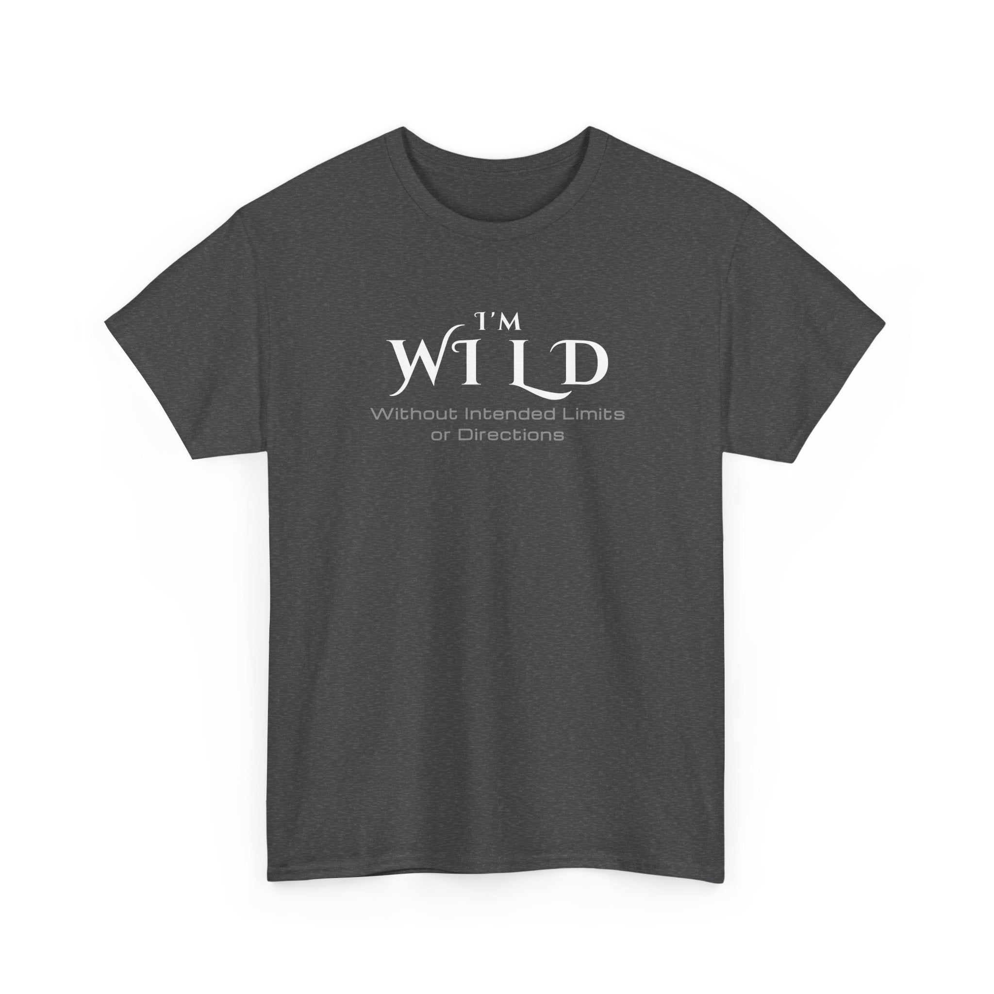 I'm Wild Minimalist Graphic Tee — 'I'm Wild' Text Design