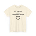 "Life Is Better with a Labrador Retriever" Heart Dog Lover Tee