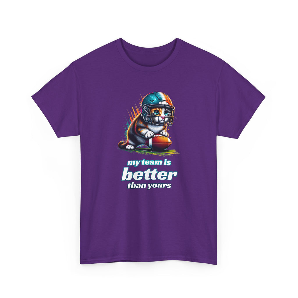 Football Fan T-Shirt — My Team Is Better Than Yours Football Cat Tee