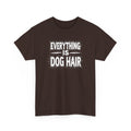 Brown t-shirt with 'Everything is Dog Hair' text on a white background