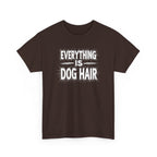 Brown t-shirt with 'Everything is Dog Hair' text on a white background