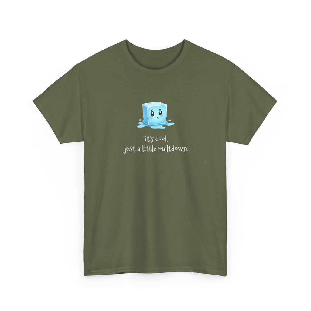 T‑Shirt — Cute Melting Ice Cube Graphic "It's Cool, Just a Little Meltdown"