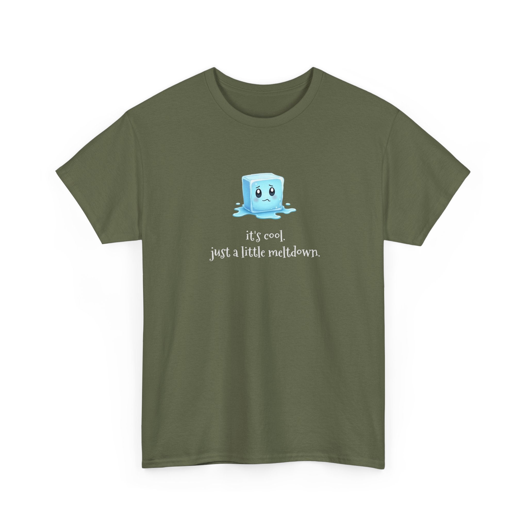 T‑Shirt — Cute Melting Ice Cube Graphic "It's Cool, Just a Little Meltdown"