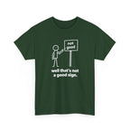 Funny Graphic Tee — “well that’s not a good sign.” Stick Figure Humor T-Shirt