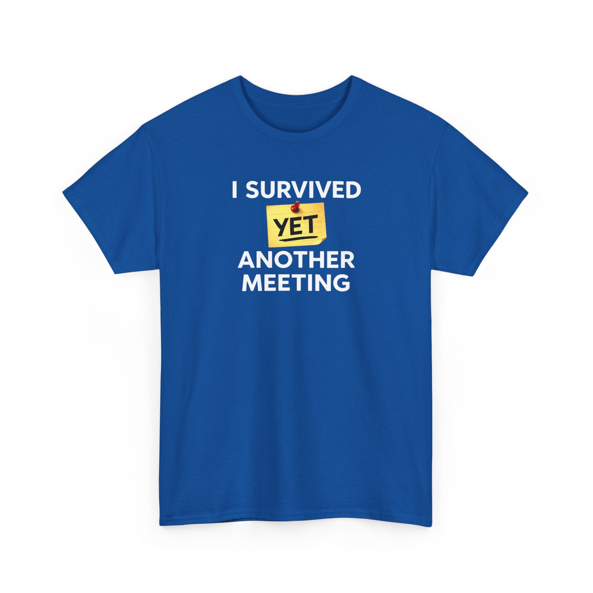 Funny 'I Survived Yet Another Meeting' T-Shirt
