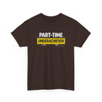 Part-Time Underachiever T-Shirt — Funny Sarcastic Graphic Tee