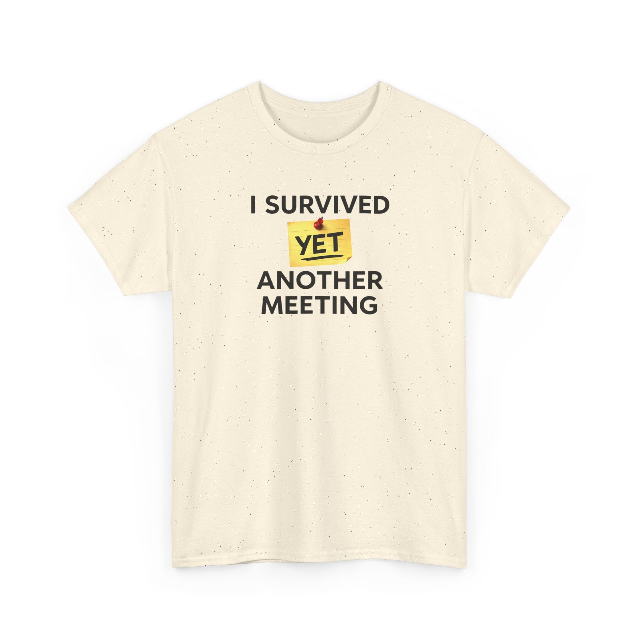 Funny 'I Survived Yet Another Meeting' T-Shirt