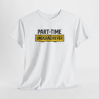 Part-Time Underachiever T-Shirt — Funny Sarcastic Graphic Tee