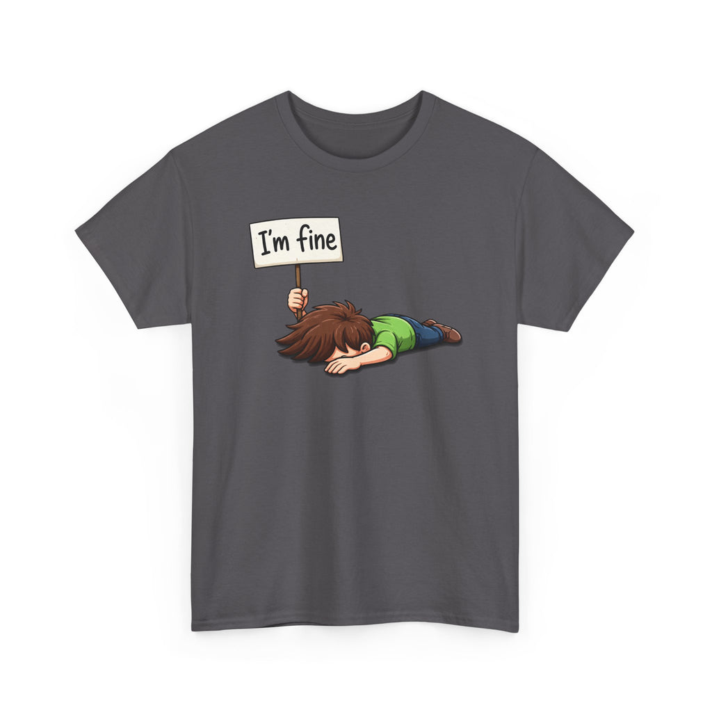 Cute Cartoon 'I'm Fine' Funny Dry Humor Graphic Tee