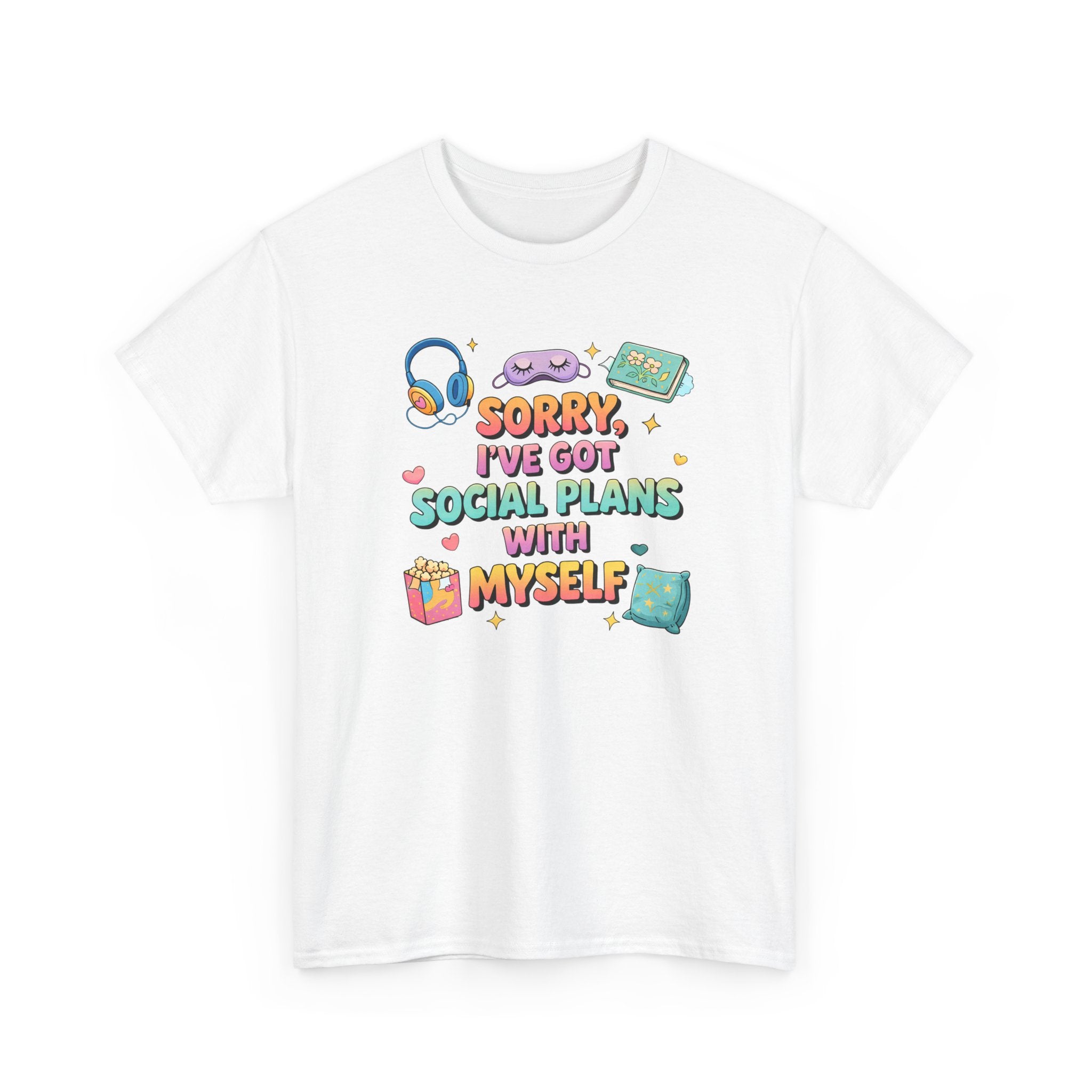 “Sorry, I’ve Got Social Plans With Myself” Cute Cozy Introvert Graphic Tee