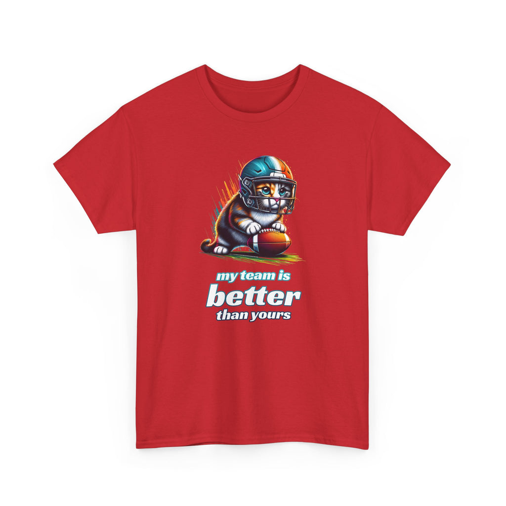 Football Fan T-Shirt — My Team Is Better Than Yours Football Cat Tee