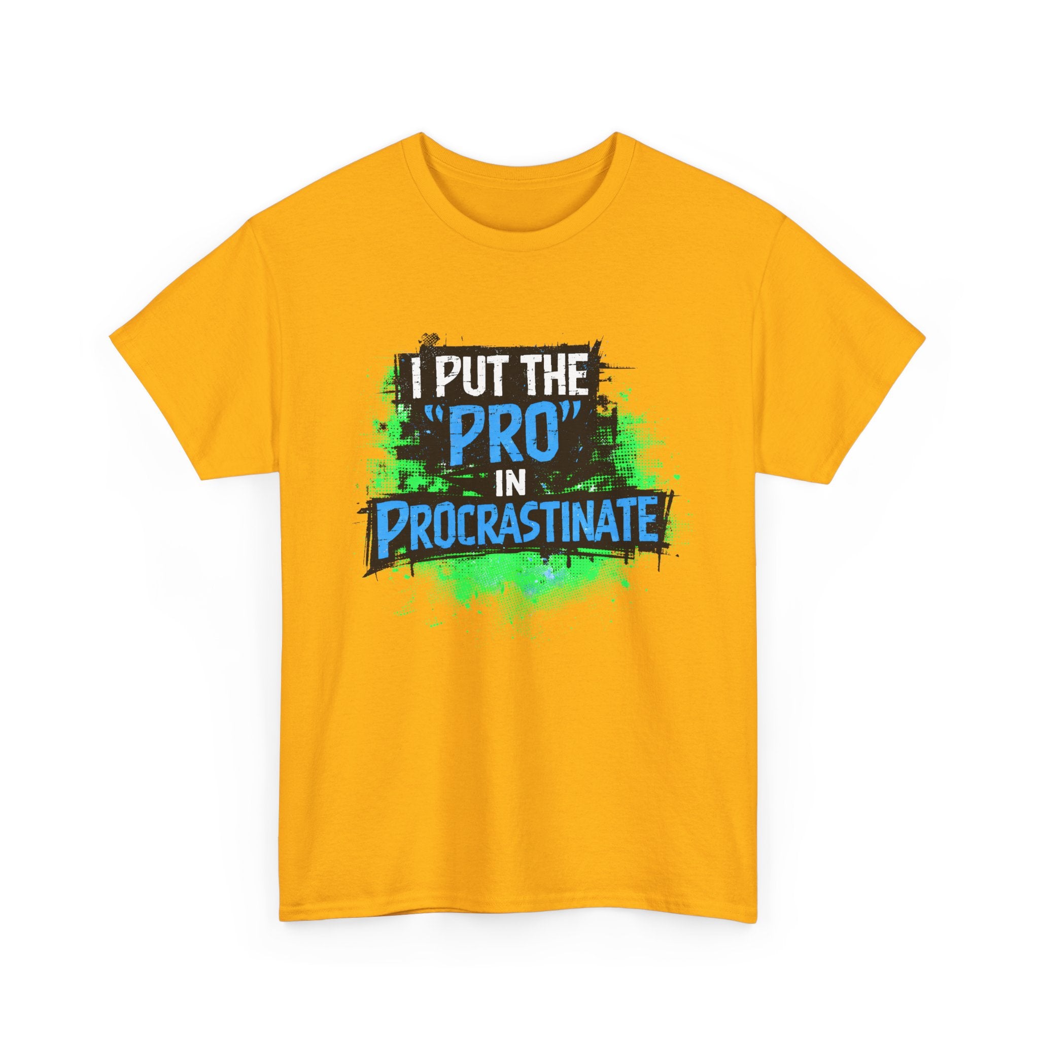 Pro in Procrastinate T-Shirt — Funny Sarcastic Graphic Tee for Chronic Procrastinators