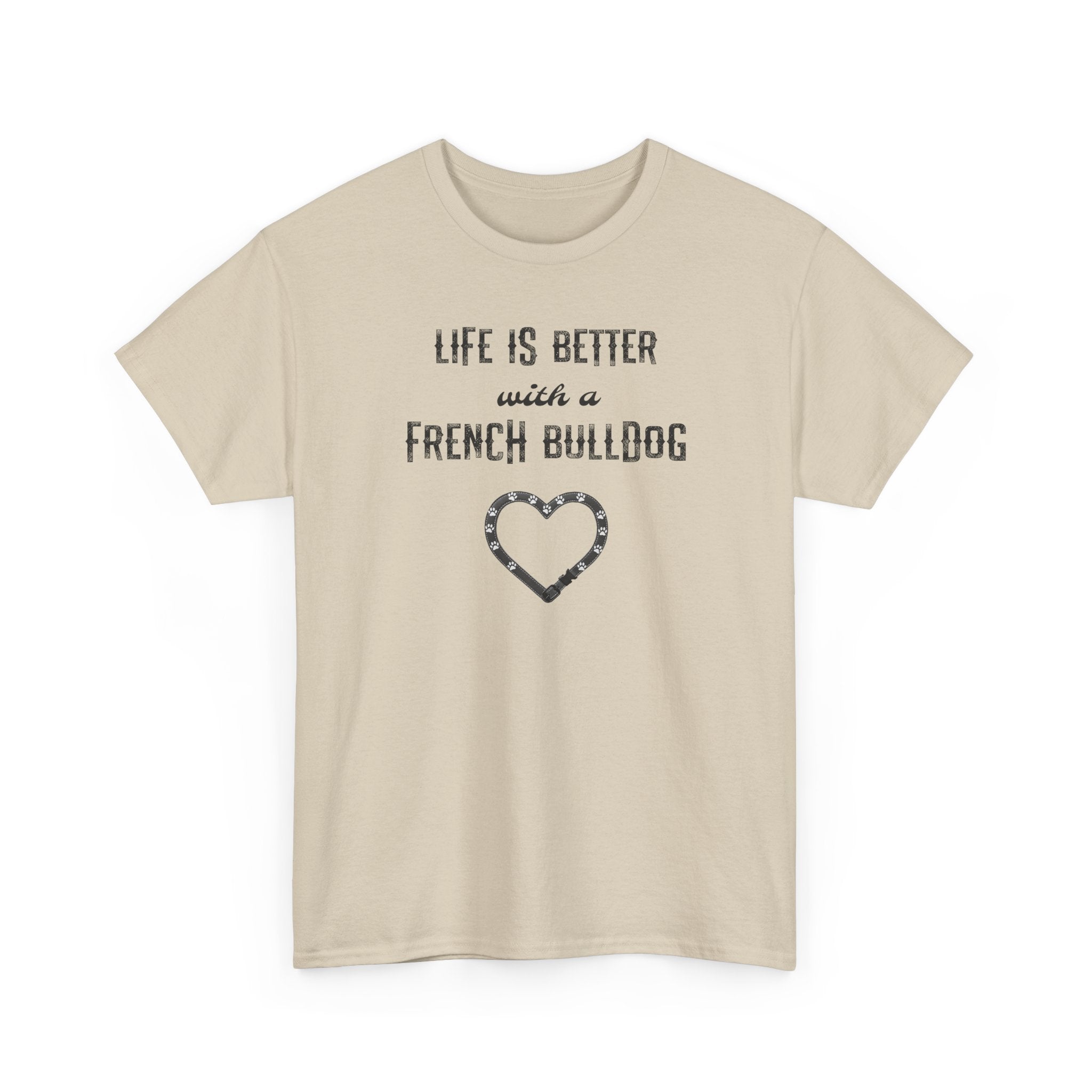 Life Is Better with a French Bulldog Heart Dog Lover Tee
