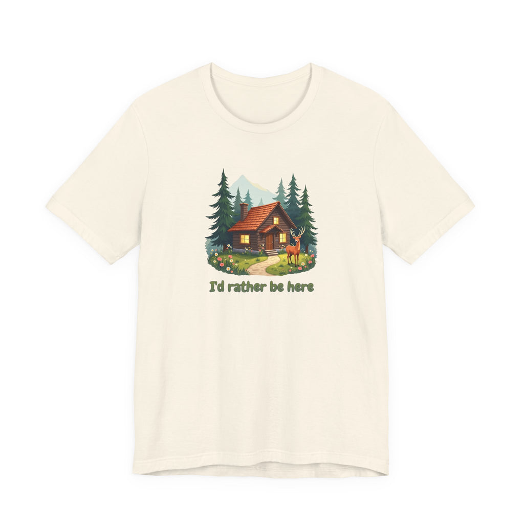 Cabin Escape T-Shirt — 'I'd Rather Be Here' Outdoors Tee