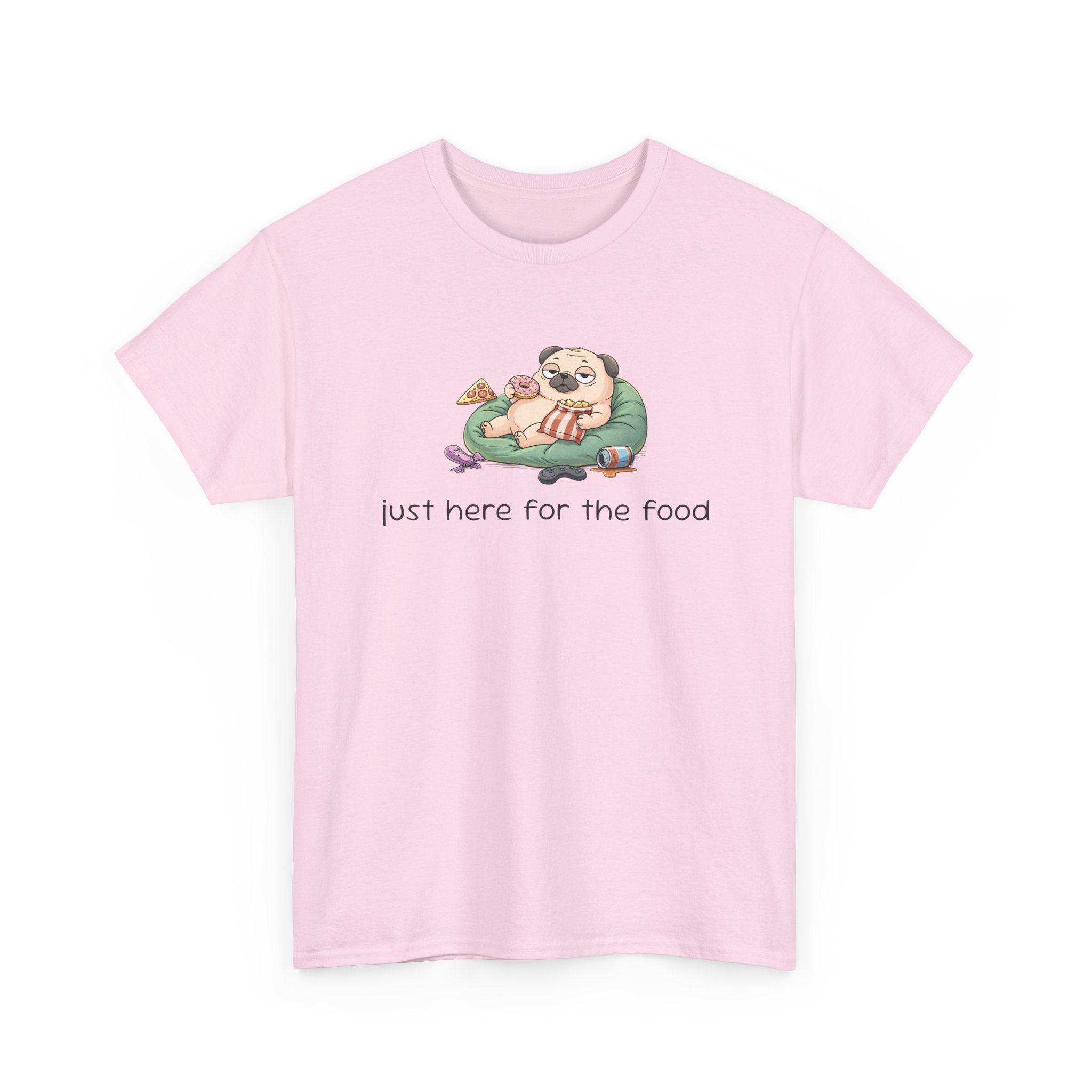 Pug Pizza Tee — "Just Here for the Food" Funny Dog T-Shirt