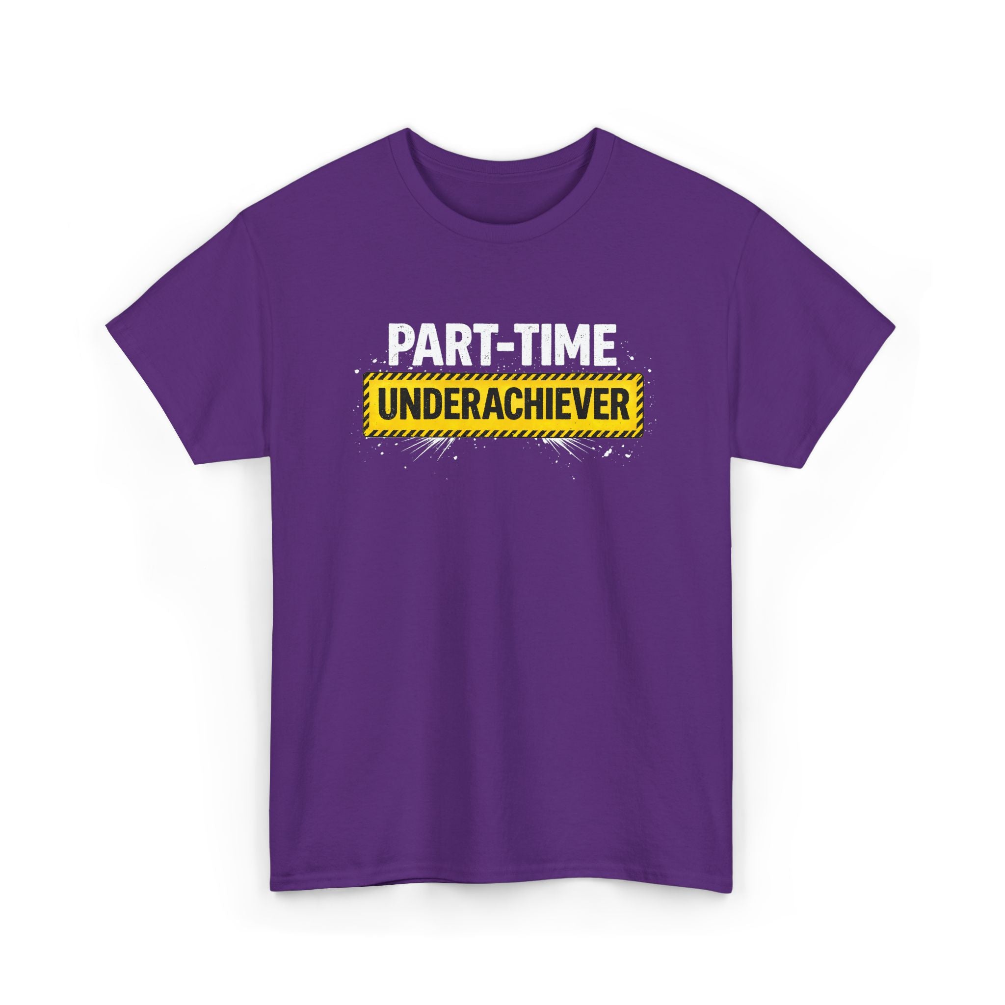 Part-Time Underachiever T-Shirt — Funny Sarcastic Graphic Tee