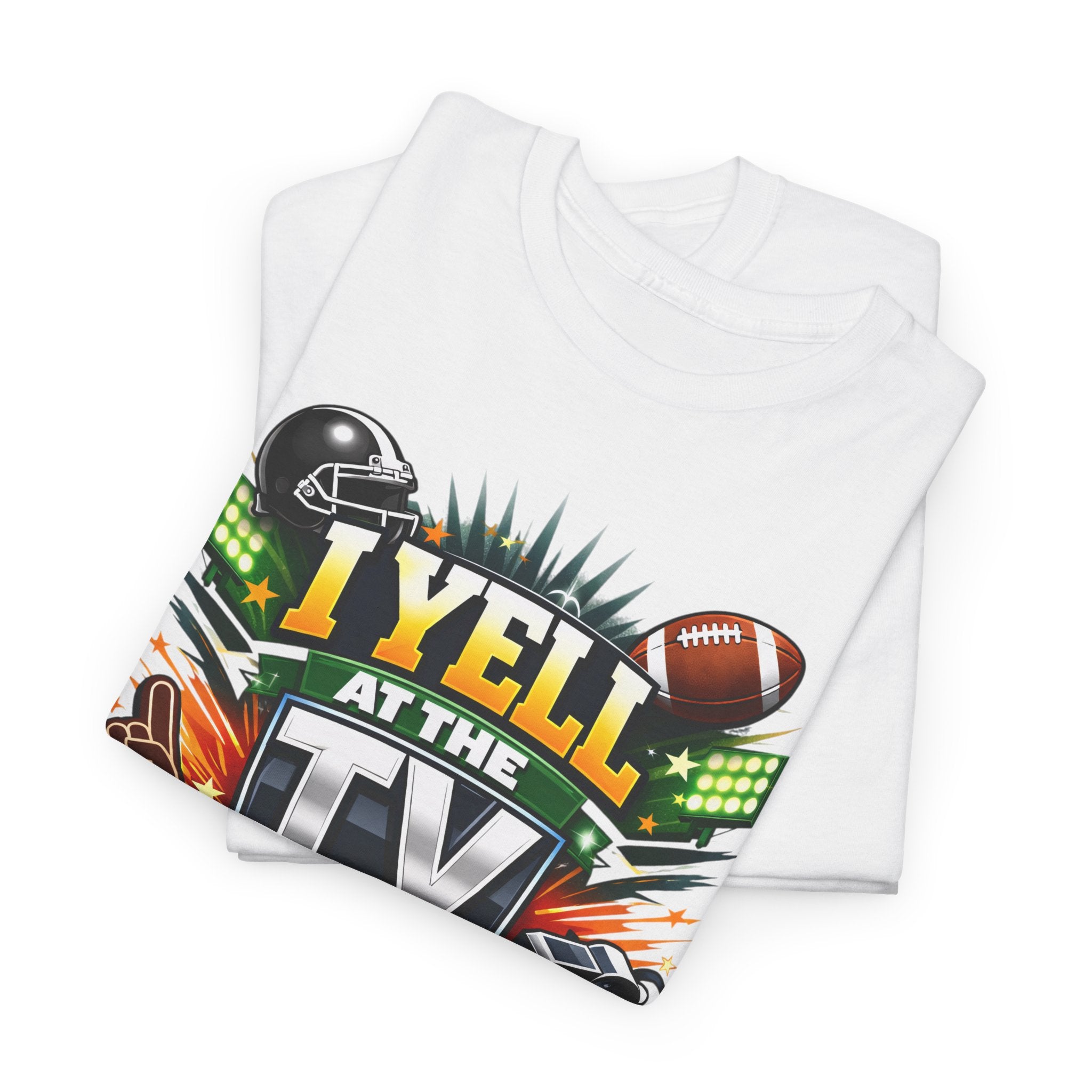 I Yell at the TV Professionally Funny Football Fan T-Shirt