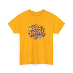 Stay Weird T-Shirt — Retro Rainbow Graphic Tee