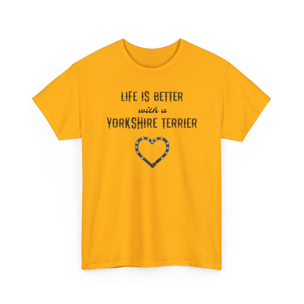 Life Is Better With a Yorkshire Terrier Dog Lover T-Shirt