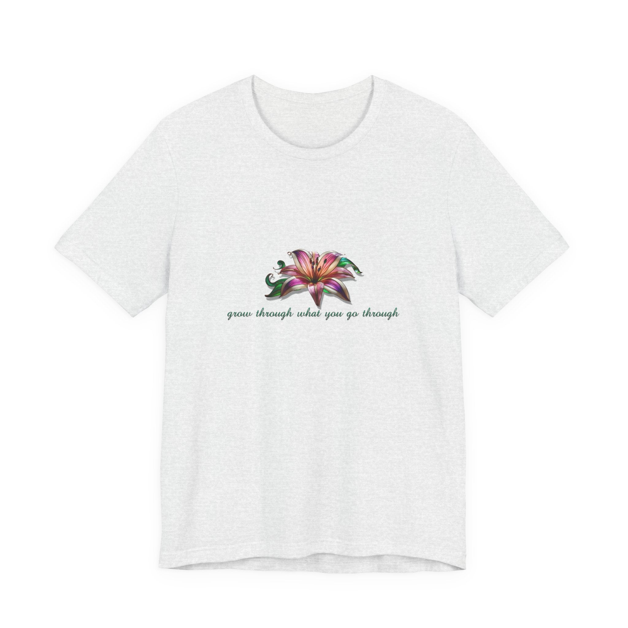 Floral Resilience Tee — "Grow Through What You Go Through" T‑Shirt