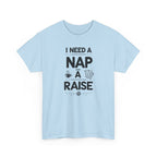 Light blue t-shirt with text 'I need a nap and a raise' on a white background