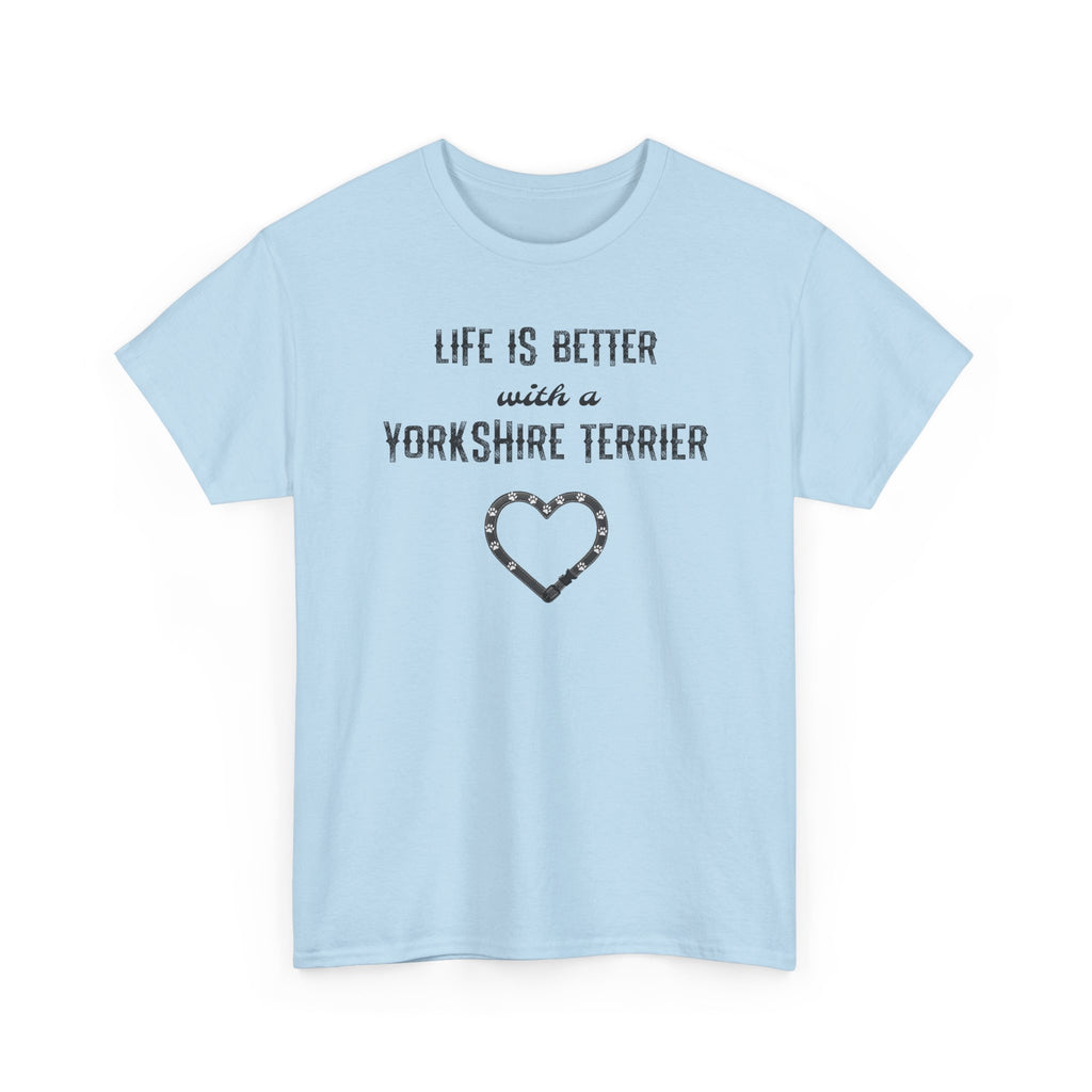 Life Is Better With a Yorkshire Terrier Dog Lover T-Shirt