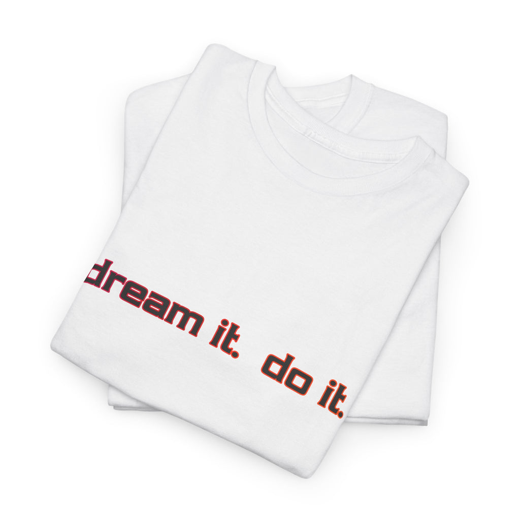 Dream It Do It T-Shirt — Minimal Motivational Tee Red Orange