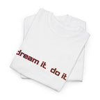 Dream It Do It T-Shirt — Minimal Motivational Tee Red Orange