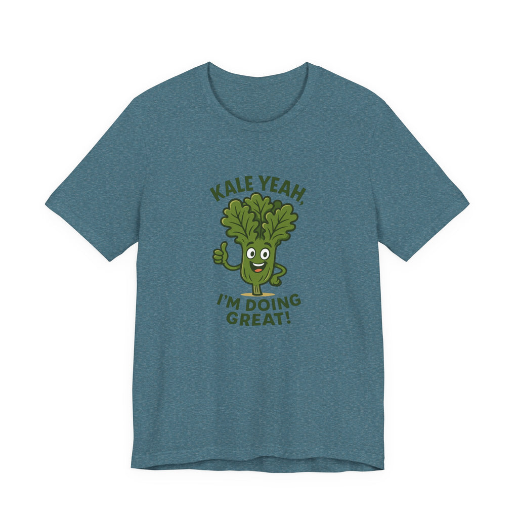 Kale Yeah! I'm Doing Great T-Shirt — Funny Healthy Veggie Graphic Tee
