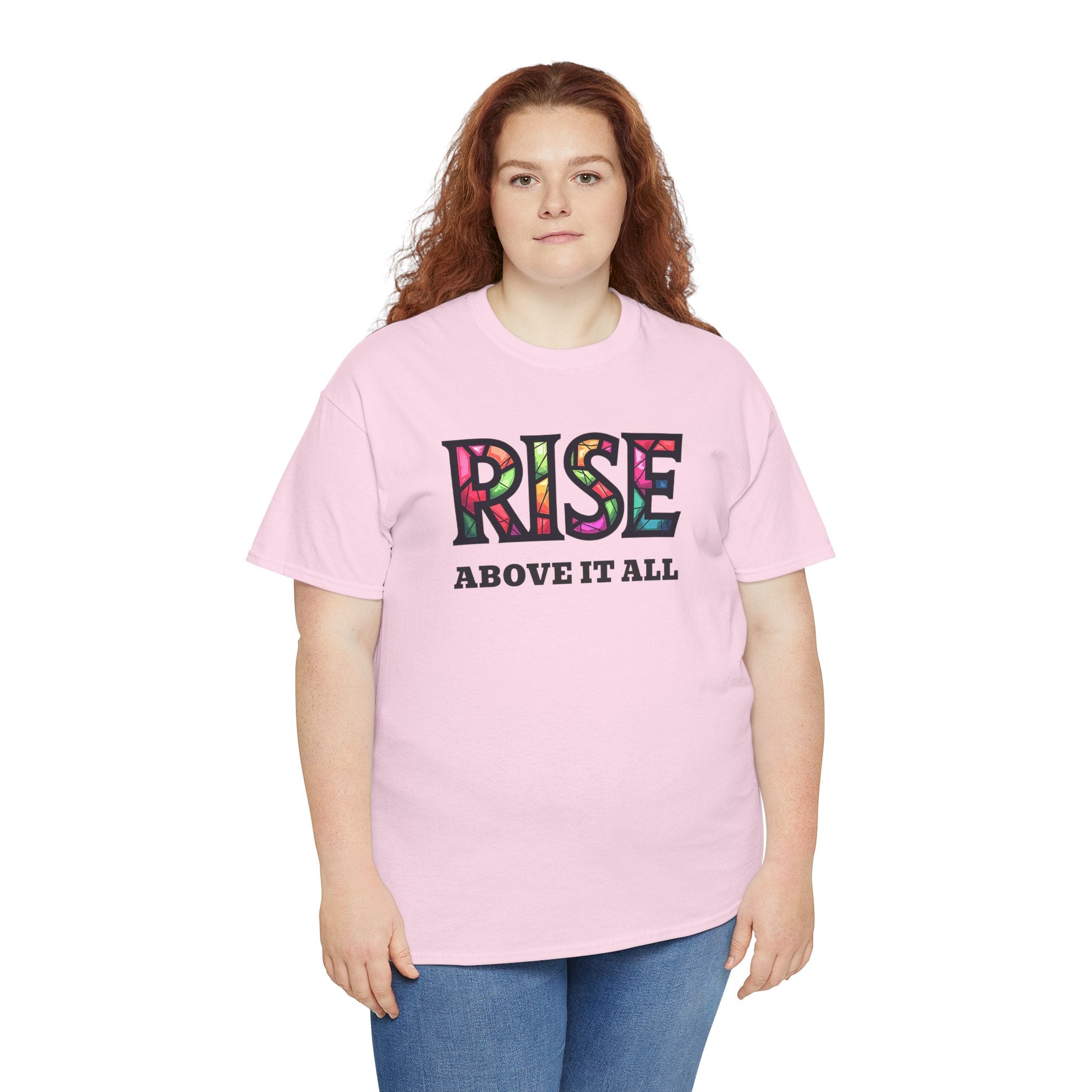 Rise Above It All T‑Shirt — Inspirational Tee