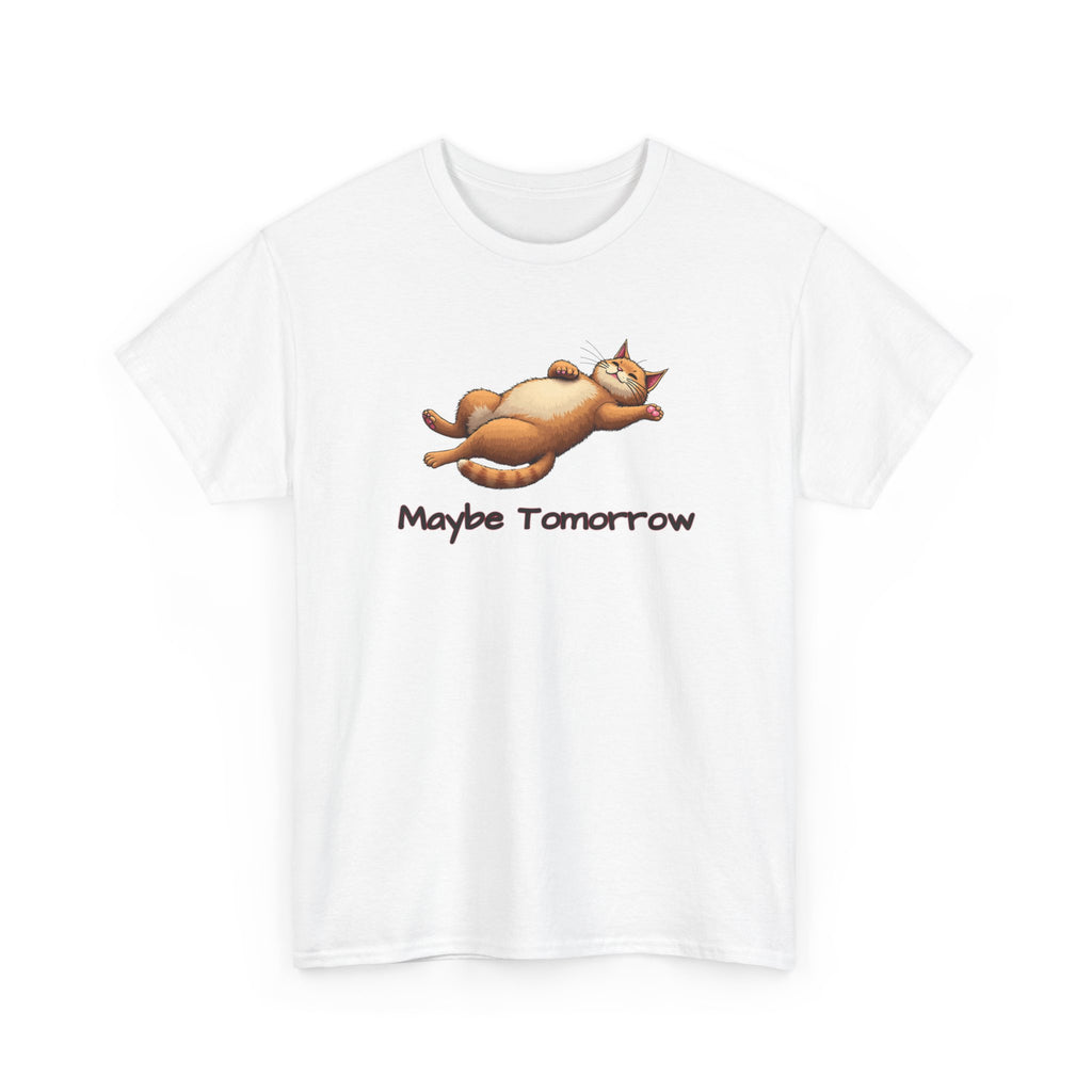 White t-shirt with a cute, funnycat graphic and 'Maybe Tomorrow' text on a white background.