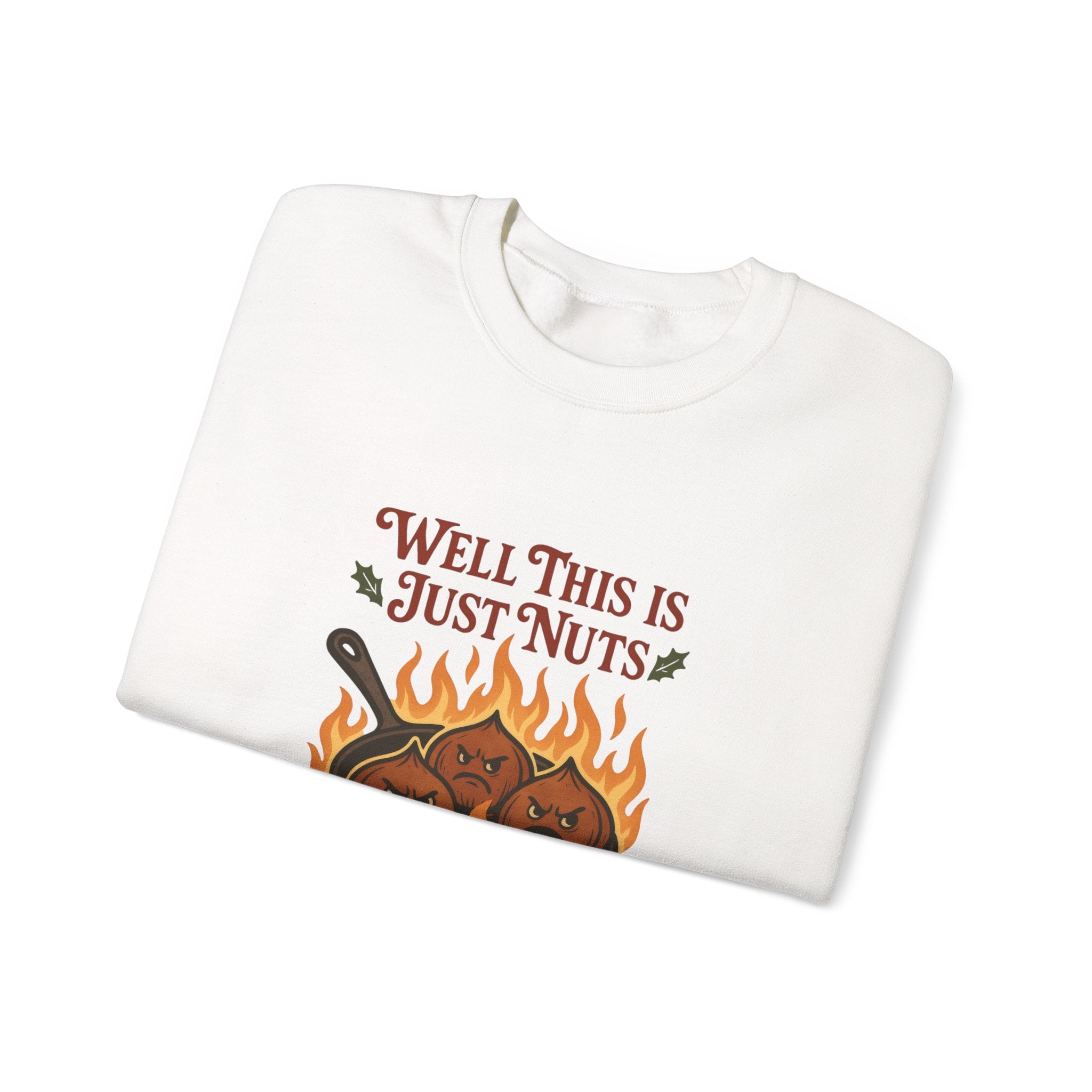Crewneck Sweatshirt — "Well This Is Just Nuts" Roasting Chestnuts Graphic
