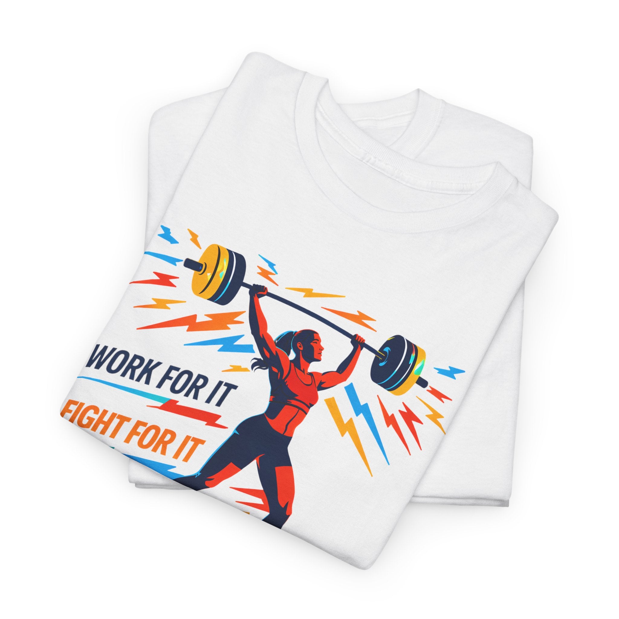 Weightlifting Motivation Tee — “Work For It, Fight For It, Never Quit” Women's Gym Shirt