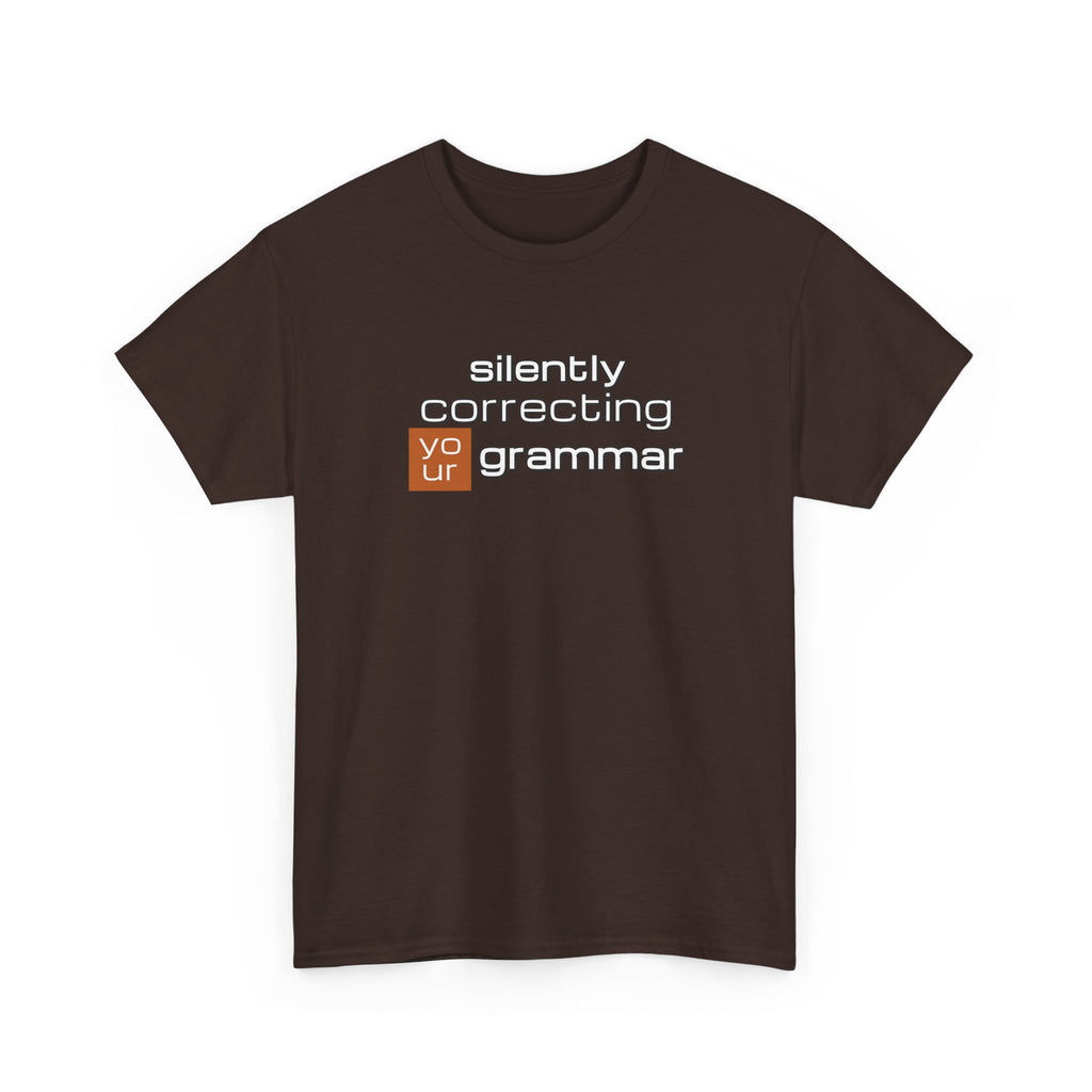 Grammar Nerd T-Shirt — "Silently Correcting Your Grammar" Sarcastic Humor Tee