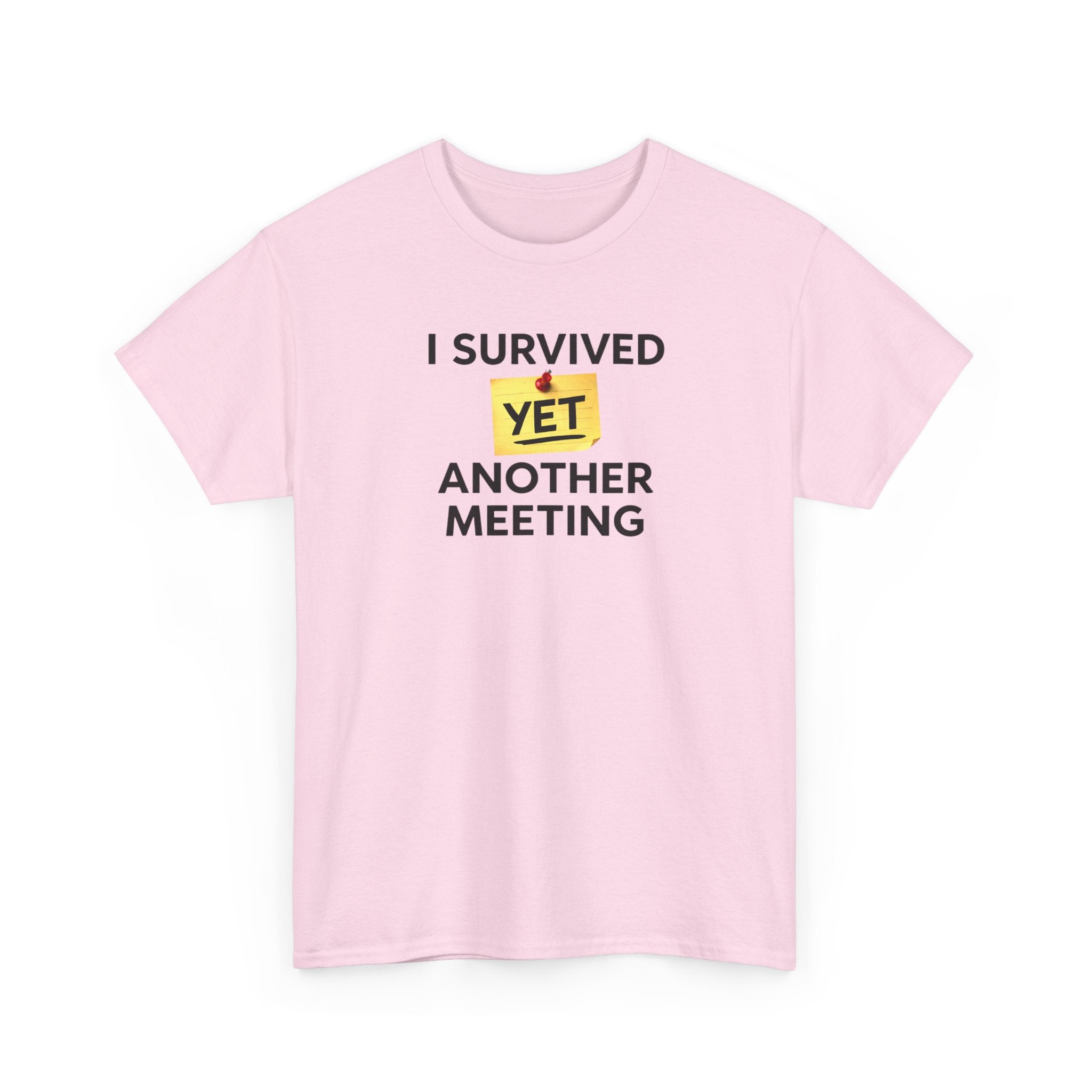 Funny 'I Survived Yet Another Meeting' T-Shirt