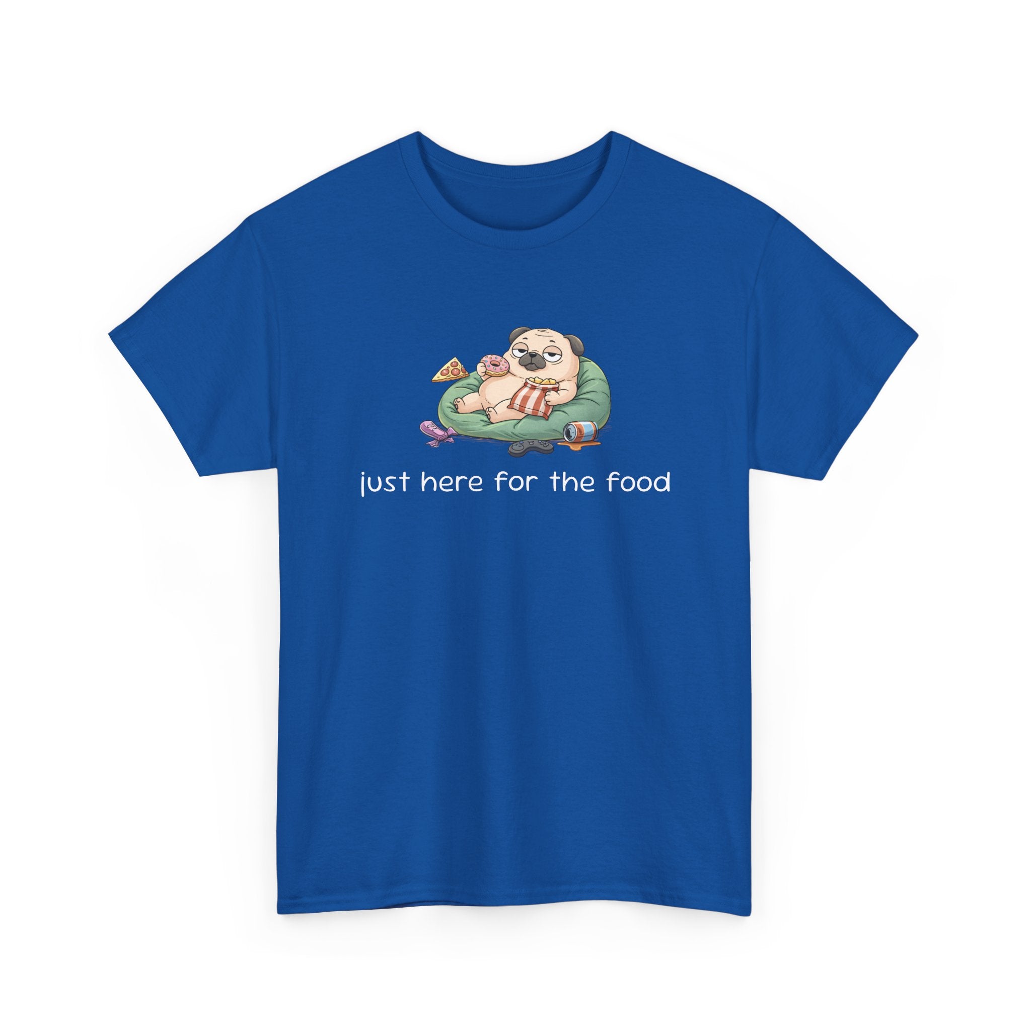 Pug Pizza Tee — "Just Here for the Food" Funny Dog T-Shirt