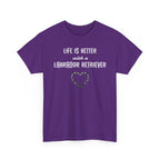 "Life Is Better with a Labrador Retriever" Heart Dog Lover Tee