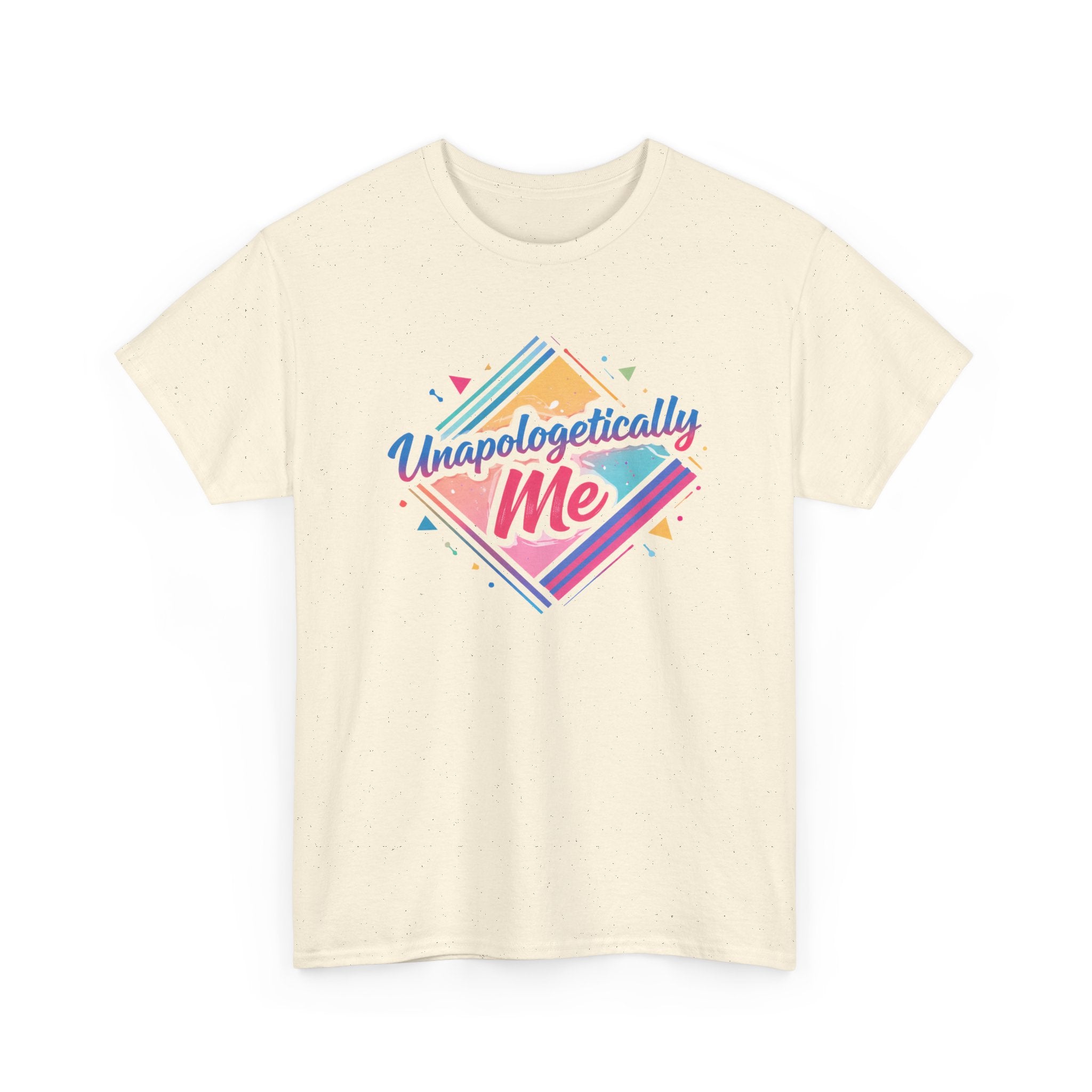 Unapologetically Me T-Shirt — Bold Rainbow Self-Love Tee